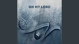 Oh My Lord (feat. Zack Knight) (Nasheed)