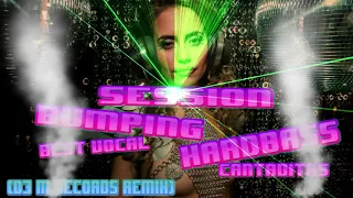 Session Bumping, Hardbass, Cantaditas, Remember ,Best Vocal  (DJ M.Records Remix Sector 1.)