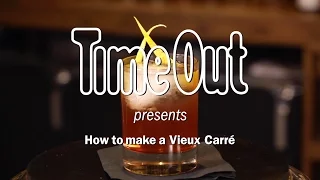 Time Out presents: How to make a Vieux Carré