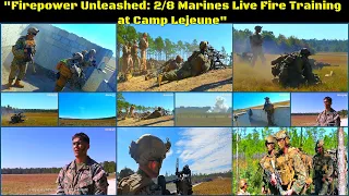 "Firepower Unleashed: 2/8 Marines Live Fire Training at Camp Lejeune"