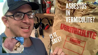 Asbestos in Vermiculite? The facts.