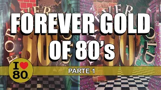 FOREVER GOLD OF 80s (Parte 1) - Pop Classics 80s - Pop Hits 80 - Pop 80s - Clasicos 80s