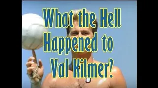 What the Hell Happened to Val Kilmer?