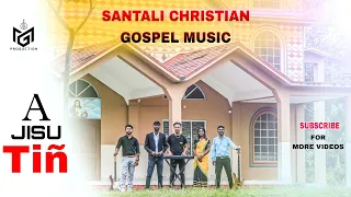 A Jisu Tin || Santali Christian Gospel music video