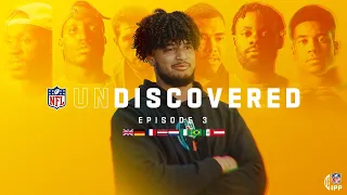 NFL International Prospects Put it All on the Line | NFL Undiscovered Ep. 3