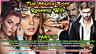 PART 30: THE MAFIA BOSS AND THE RUNAWAY WIFE | Ofw Pinoy Libangan