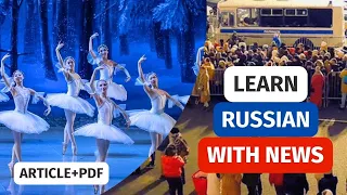 Learn Russian with News | Things Russians do to see BALLET 🩰