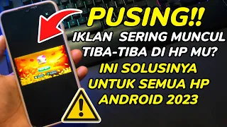 TERNYATA MUDAH Cara Menghilangkan Iklan Di HP Android Yang Tiba Tiba Muncul Terbaru 2023