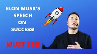 ELON MUSK'S MOTIVATIONAL SPEECH | Will leave you speechless!