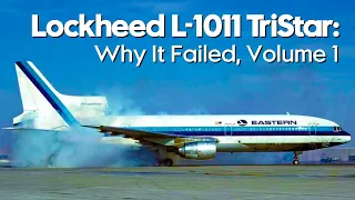 L-1011 TriStar - Why It Failed, Vol. I: Dawn of the Jets