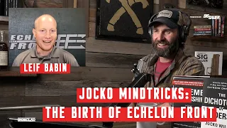 Jocko Mindtricks: The Birth of Echelon Front - Danger Close with Jack Carr