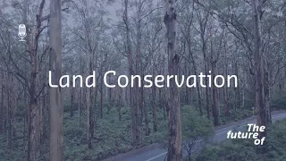 The Future Of: Land Conservation  [FULL PODCAST EPISODE]