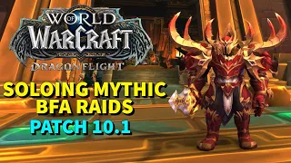 Soloing Mythic BFA Raids in Patch 10.1