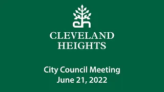 Cleveland Heights City Council Meeting June 21, 2022