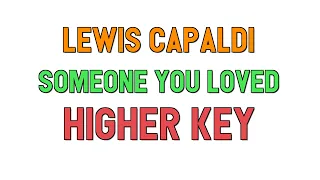 Lewis Capaldi (higher key KARAOKE) - Someone You Loved(1 half step)