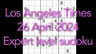 Sudoku solution – Los Angeles Times 26 April 2024 Expert level