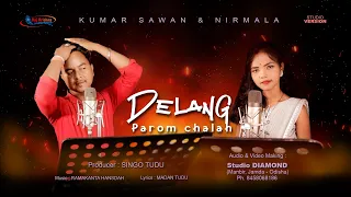 DELANG PAROM -2023 (STUDIO VERSION) KUMAR SAWAN X NIRMALA KISKU II MADAN TUDU II DIAMOND STUDIO