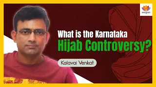 What is the Karnataka Hijab Controversy? | Kalavai Venkat | #SangamTalks