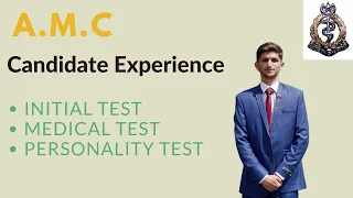 A.M.C candidate Test experience l Initial Test, Medical Test, Personality Test.