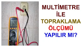 Multimetre ile Topraklama Ölçümü yapılır mı?