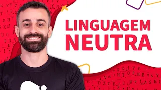 LINGUAGEM NEUTRA | Proenem