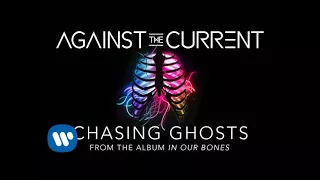 Against The Current: Chasing Ghosts