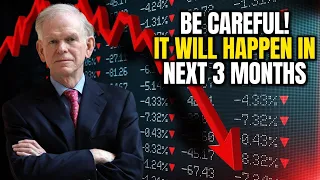 Be careful! Everyone Will Be Wiped Out In 3 months - Jeremy Grantham