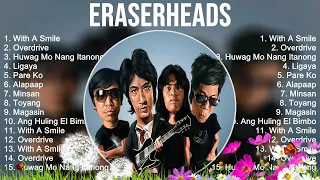 Eraserheads Playlist Of All Songs ~ Eraserheads Greatest Hits Full Album