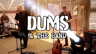 DUMS & THE BAND - Alive and Kicking - Live @ Dahn 2017