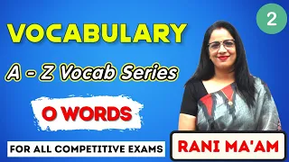 Vocabulary A - Z Series || O Words || Synonyms and Antonyms || Part - 2 || English With Rani Ma'am