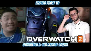 Buster Reaction to | Overwatch 2: The Laziest Sequel @The Act Man