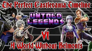 The Perfect Castlevania Timeline (Chapter VI: A World Without Belmonts) - Untold Legends