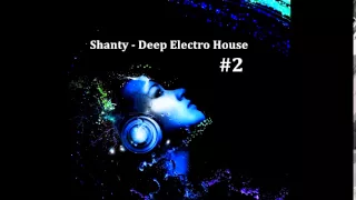 Shanty -  Deep Electro House#2