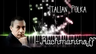 S. Rachmaninoff/V. Gryaznov  - Italian Polka (Polka Italienne)