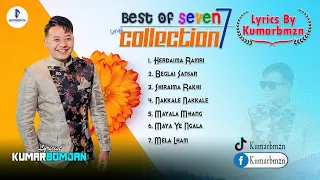 Best of seven collection- Lyrics by @kumarbmzn