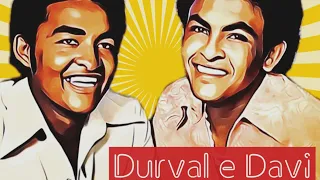 Durval e Davi ‐ Mistério/Vida pelo Avesso