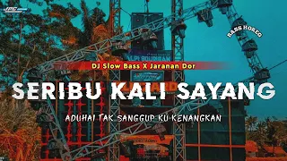 DJ SERIBU KALI SAYANG || SLOW BASS X JARANAN DOR VIRAL TIKTOK 2024 •KIPLI ID REMIX