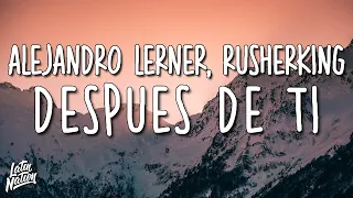 Alejandro Lerner, Rusherking - Después de Ti (Lyrics/Letra)