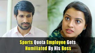 Sports Quota Employee Gets Humiliated By His Boss