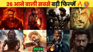 26 Biggest Upcoming INDIAN Movies In 2024 || Upcoming Bollywood & South Indian Films List Hindi 2024