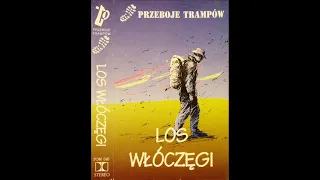 Przeboje Trampów - Los Włóczęgi ( cała kaseta ) - poezja śpiewana