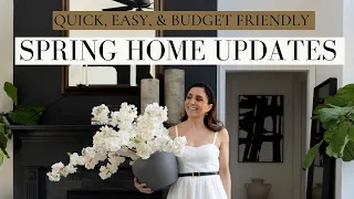QUICK SPRING HOME UPDATES You can make in Seconds!