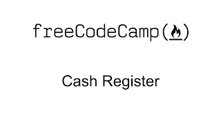 Cash Register - JavaScript Algorithms and Data Structures Projects - Free Code Camp