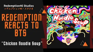 Redemption Reacts to BTS (방탄 소년단) - Chicken Noodle Soup LIVE