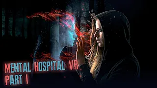 Mental Hospital VR Horror Gameplay Part 1 Why are we walking so slow