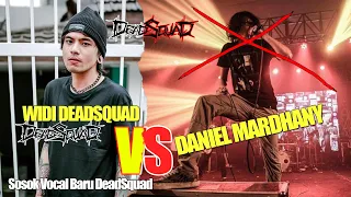 DANIEL DI PECAT! DAN INILAH SOSOK YANG MENGGANTIKAN VOCALIS DEADSQUAD!!!! Bagaimana tanggapan Stevi?