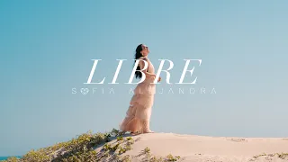 SOFIA ALEJANDRA- Libre (Official Video)