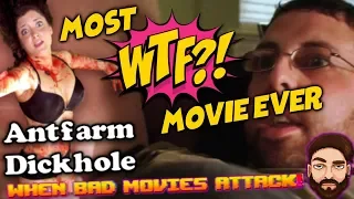 Antfarm Dickhole (2011) Review | MOST WTF MOVIE EVER! | When Bad Movies Attack!