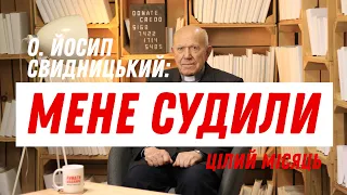 «Мене судили цілий місяць», — отець Йосип Свидницький