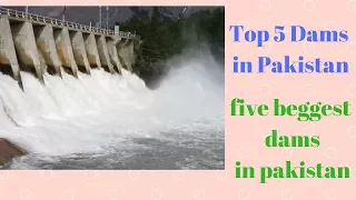 List Of Top 5 Dams In Pakistan | Top Dam Of Pakistan 2018